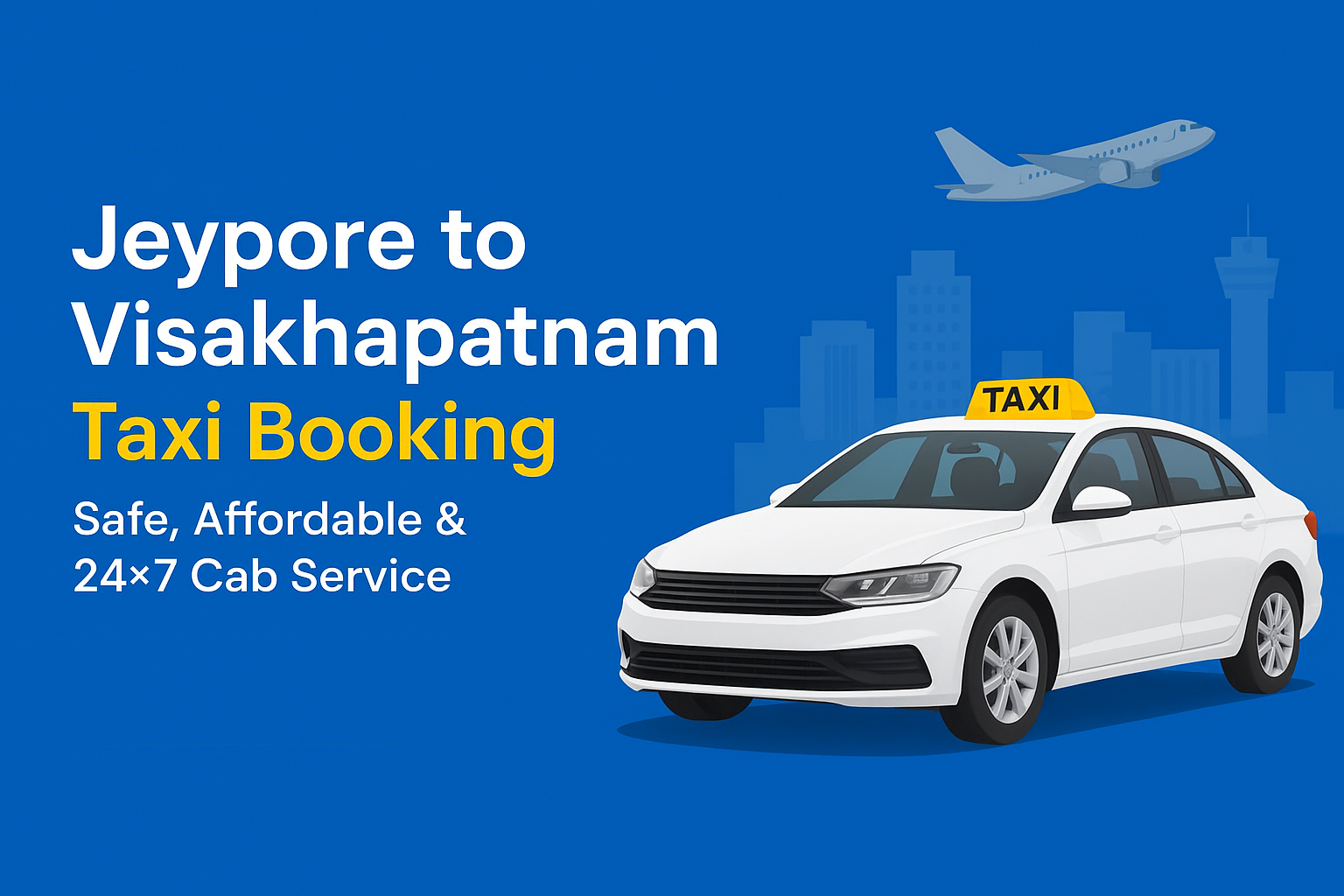 Jeypore to Visakhapatnam Taxi Booking – Safe, Affordable & 24×7 Cab Service